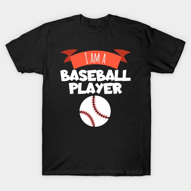 I am a baseball plaler T-Shirt by maxcode